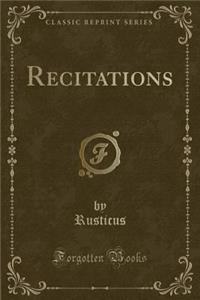 Recitations (Classic Reprint)