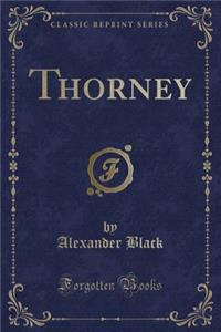 Thorney (Classic Reprint)