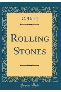 Rolling Stones (Classic Reprint)