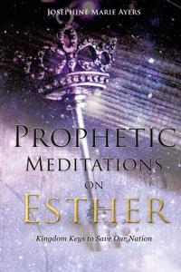 Prophetic Meditations on Esther
