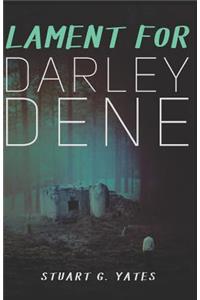 Lament for Darley Dene