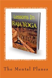 Lessons in Raja Yoga!