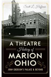 Theatre History of Marion, Ohio
