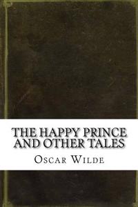 The Happy Prince and Other Tales
