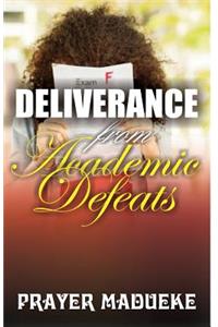 Deliverance From Academic Deafeats