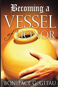 Becoming A Vessel of Honor