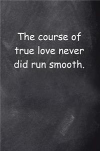 Shakespeare Quote Journal True Love Smooth Chalkboard