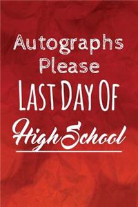 Autographs Please, Last Day Of High School