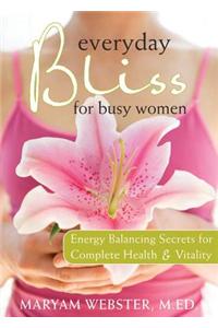 Everyday Bliss for Busy Women