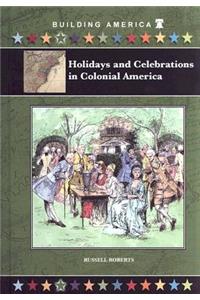Holidays and Celebrations in Colonial America