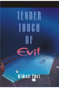 Tender Touch of Evil