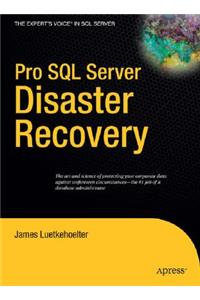 Pro SQL Server Disaster Recovery