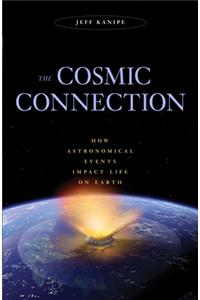 Cosmic Connection: How Astronomical Events Impact Life on Earth