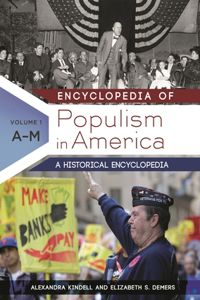 Encyclopedia of Populism in America