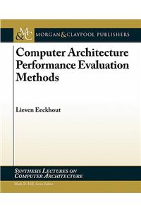 Computer Architecture Performance Evaluation Methods