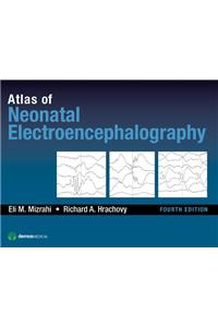 Atlas of Neonatal Electroencephalography