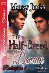 The Half-Breed Demon [Redemption 1] (Siren Publishing Everlasting Classic Manlove)