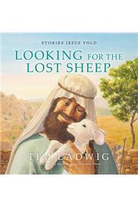 Stories Jesus Told: Looking for the Lost Sheep