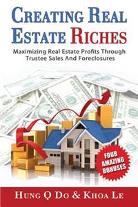 Creating Real Estate Riches