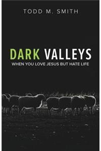 Dark Valleys