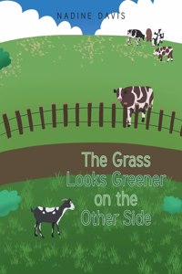 Grass Looks Greener on the Other Side