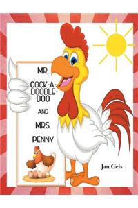 Mr. Cock-A-Doodle-Doo and Mrs. Penny