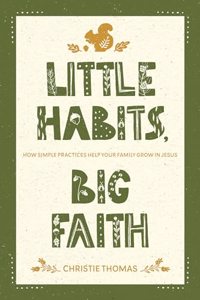 Little Habits, Big Faith