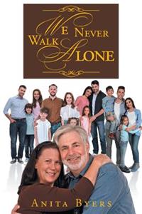 We Never Walk Alone