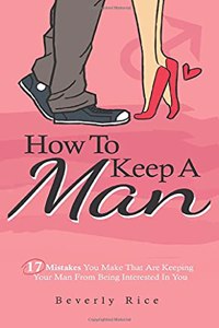 How To Keep A Man