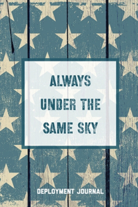 Always Under The Same Sky, Deployment Journal