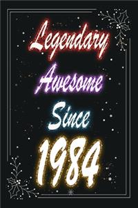 Legendary Awesome Since 1984 Notebook Birthday Gift
