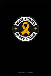 Her Fight Is MY Fight