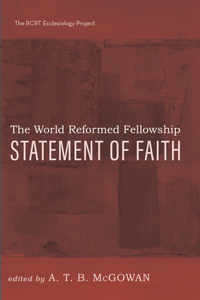 World Reformed Fellowship Statement of Faith