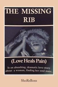 Missing Rib Love Heals Pain