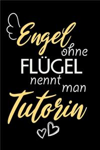 Engel Ohne Flügel Nennt Man Tutorin