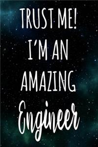 Trust Me! I'm An Amazing Engineer