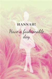 Hannah! Have a fashionable day