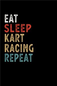 Eat Sleep Kart Racing Repeat Funny Sport Gift Idea