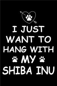 I Just Want to Hang With My Shiba Inu