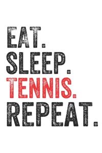 Eat Sleep Tennis Repeat Sports Notebook Gift