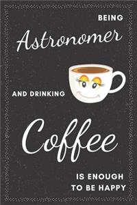 Astronomer & Drinking Coffee Notebook