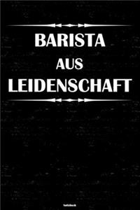 Barista aus Leidenschaft Notizbuch