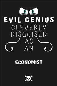 Evil Genius Cleverly Disguised As An Economist