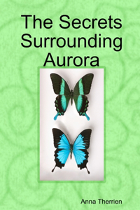 Secrets Surrounding Aurora