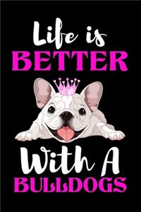 Life is Better With A Bulldogs