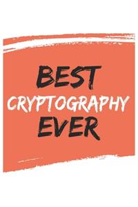 Best Cryptography Ever Cryptographys Gifts Cryptography Appreciation Gift, Coolest Cryptography Notebook A beautiful