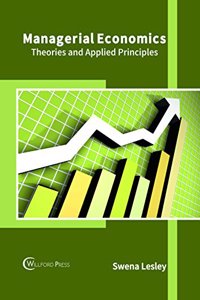 Managerial Economics: Theories and Applied Principles