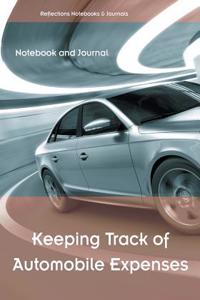 Keeping Track of Automobile Expenses Notebook and Journal