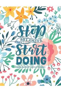 Stop dreaming Start doing 2020 monthlyweekly planner