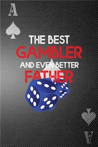 The Best Gambler And Even Better Father